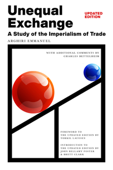 Hardcover Unequal Exchange: A Study of the Imperialism of Trade (Updated Edition) Book