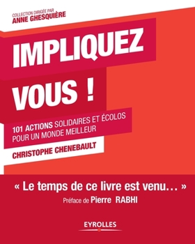 Paperback Impliquez vous !: 101 actions solidaires et écolos pour un monde meilleur [French] Book