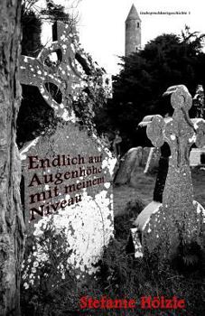 Paperback Endlich auf Augenhöhe mit meinem Niveau: Grabsteinkurzgeschichte [German] Book