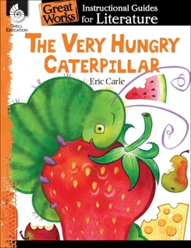 Paperback The Very Hungry Caterpillar: An Instructional Guide for Literature Book