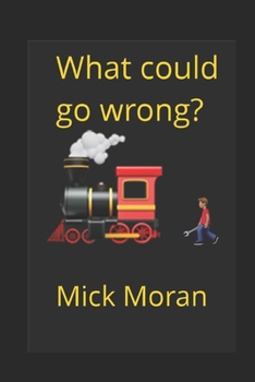 Paperback What could go wrong?: At Newton Heath Book