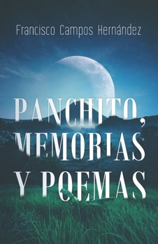 Paperback Panchito, Memorias y Poemas [Spanish] Book