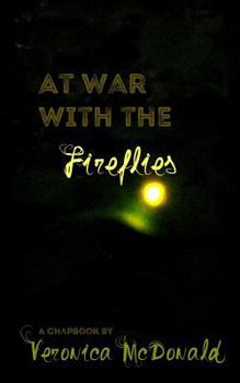 Paperback At War with the Fireflies: A Chapbook Book