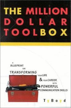 Hardcover The Million Dollar Toolbox: A Blueprint for Transforming Your Life Your Career with Powerful Communication Skills Book