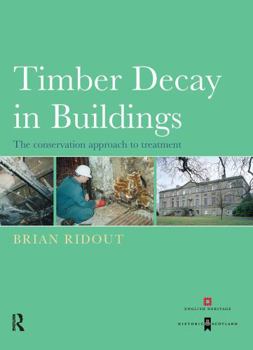 Hardcover Timber Decay in Buildings: The Conservation Approach to Treatment Book