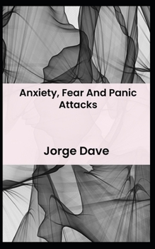 Paperback Anxiety, Fear And Panic Attacks Book