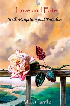 Love and Fate: Hell, Purgatory and Paradise