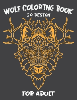 Paperback Wolf Coloring Book for Adult: This Coloring Book Stress Relieving & Adults Relaxation. Book