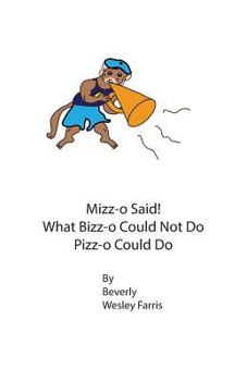 Paperback Mizz-o Said! What Bizz-o Could Not Do Pizz-o Could Do Book