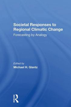 Paperback Societal Responses to Regional Climatic Change: Forecasting by Analogy Book