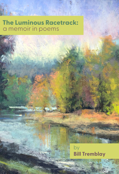 Paperback The Luminous Racetrack: A Memoir in Poems Book