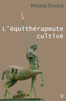 Paperback L'équithérapeute cultivé [French] Book
