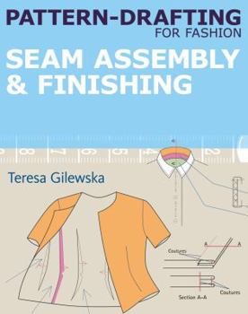 Paperback Pattern-Drafting for Fashion: Seam Assembly & Finishing: Seam Assembly & Finishing Book
