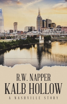 Paperback Kalb Hollow: A Nashville Story Book