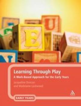 Paperback Learning Through Play: A Work-Based Approach for the Early Years Professional Book