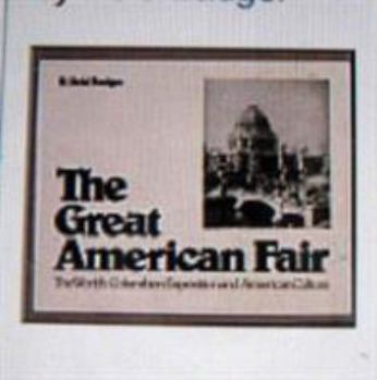 Hardcover The Great American Fair: The World's Columbia Exposition and American Culture Book