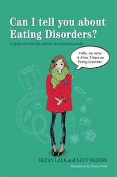 Paperback Can I Tell You about Eating Disorders?: A Guide for Friends, Family and Professionals Book