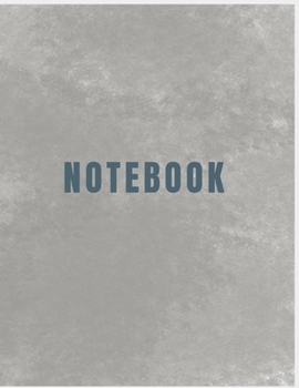 NOTEBOOK: College Ruled Notebook - Gray Large (8.5 x 11 inches) - 140 Pages