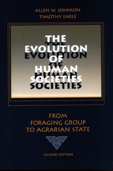 Hardcover The Evolution of Human Societies: From Foraging Group to Agrarian State, Second Edition Book