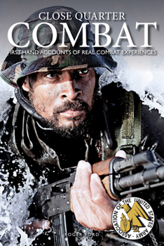Paperback Close Quarter Combat: First-Hand Accounts of Real Combat Experiences Book