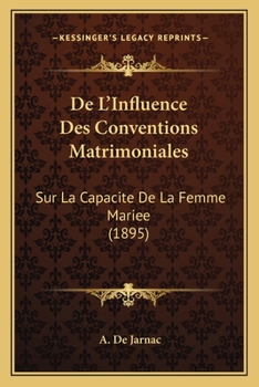 Paperback De L'Influence Des Conventions Matrimoniales: Sur La Capacite De La Femme Mariee (1895) [French] Book