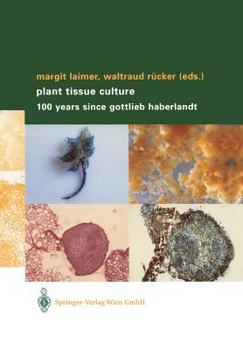 Paperback Plant Tissue Culture: 100 Years Since Gottlieb Haberlandt Book