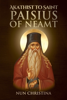 Paperback Akathist to Saint Paisius of Neamt Book