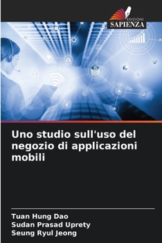 Paperback Uno studio sull'uso del negozio di applicazioni mobili [Italian] Book