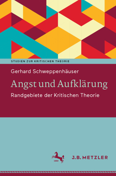 Paperback Angst Und Aufklärung: Randgebiete Der Kritischen Theorie [German] Book