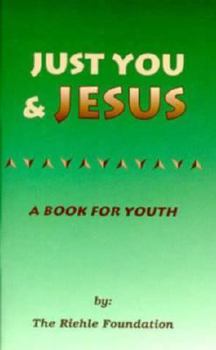 Paperback Just You and Jesus: A Book for Youth Book
