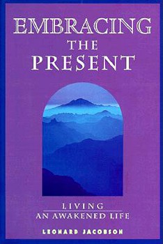 Paperback Embracing the Present: Living an Awakened Life Book