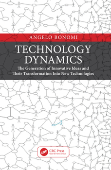 Paperback Technology Dynamics: The Generation of Innovative Ideas and Their Transformation Into New Technologies Book