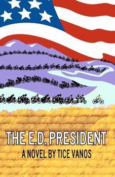 Paperback The E.D. President: Facts, farce, and fantasia across the American landscape. Book