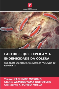 Factores Que Explicam a Endemicidade Da Cólera (Portuguese Edition)