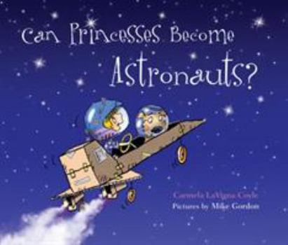 Hardcover Can Princesses Become Astronauts? Book