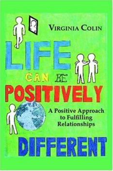 Paperback Life Can Be Positively Different: My Three Golden Keys to Feeling More Positive Book