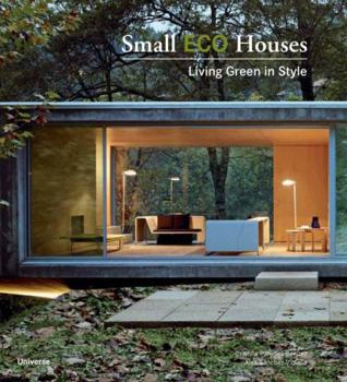 Paperback Small Eco Houses: Living Green in Style Book