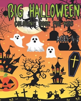 Paperback Big Halloween Coloring Book For Kids Ages 4-8: The big Halloween coloring book /Cute Halloween Illustration for Toddlers and Kids Cute Halloween/Inclu Book