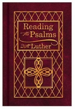 Hardcover Reading the Psalms with Luther Book