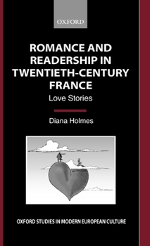 Hardcover Romance and Readership in Twentieth-Century France: Love Stories Book