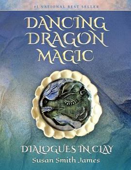 Paperback Dancing Dragon Magic: Dialogues in Clay Book