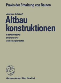 Paperback Altbaukonstruktionen: Charakteristika Rechenwerte Sanierungsansätze [German] Book