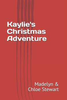 Paperback Kaylie's Christmas Adventure Book