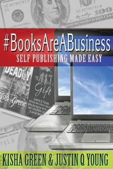 Paperback #BooksAreABusiness: Self Publishing Made Easy Book