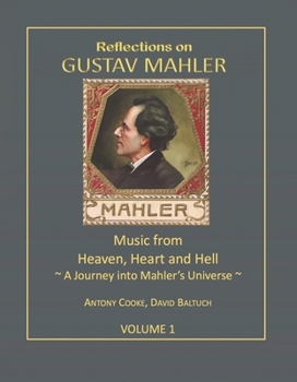 Hardcover Reflections on Gustav Mahler: Music from Heaven, Heart and Hell Book