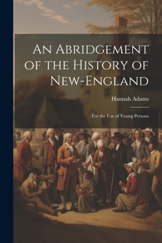 Paperback An Abridgement of the History of New-England: For the use of Young Persons Book