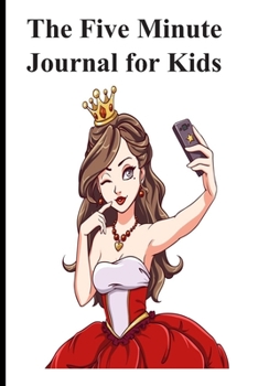 The Five Minute Journal For Kids: Home and School Journal