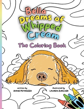 Paperback Bella Dreams of Whipped Cream The Coloring Book
