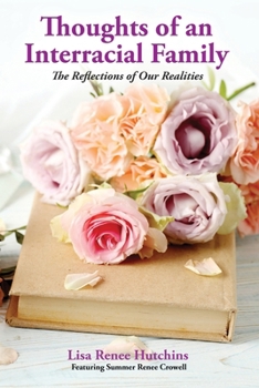 Paperback Thoughts of an Interracial Family: The Reflections of Our Realities Book