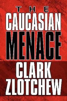 Paperback The Caucasian Menace Book